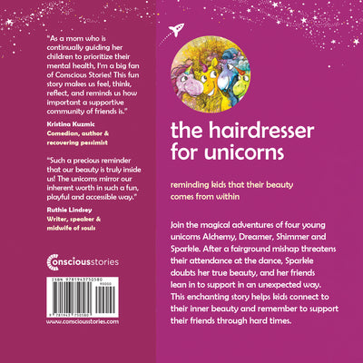 The Hairdresser for Unicorns. Reminding kids that their beauty comes from within.