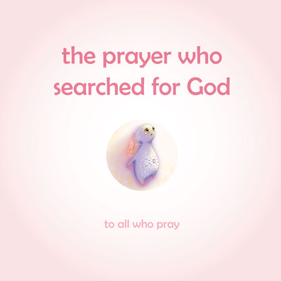 The Prayer Who Searched for God: Using prayer and breath to find God within