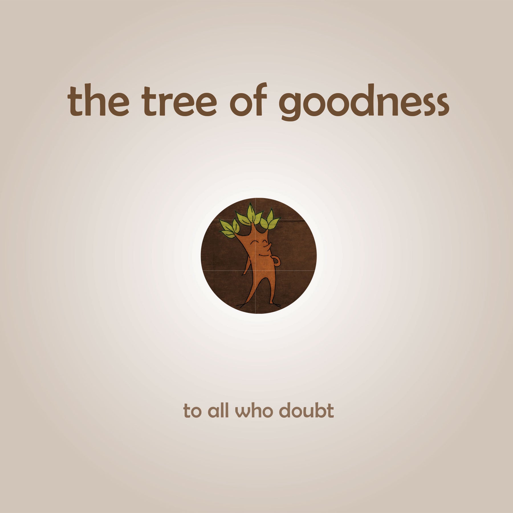Goodness Tree The Tree of Goodness: Growing children's self belief in their natural ...
